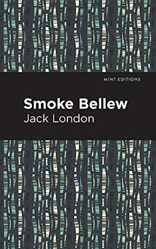 Jack London, Mint Editions: Smoke Bellew (Paperback, Mint Editions)