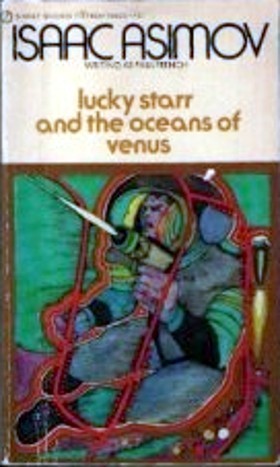 Isaac Asimov: Lucky Starr and the Oceans of Venus (1954)