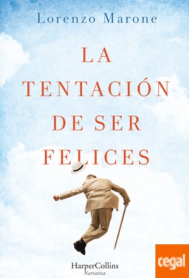 Lorenzo Marone, Shaun Whiteside, Renaud Temperini: La tentación de ser felices (2016, HarperCollins)