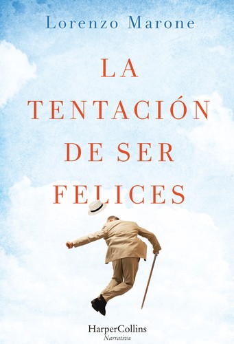 Lorenzo Marone, Shaun Whiteside, Renaud Temperini: La tentación de ser felices (2017, HarperCollins)