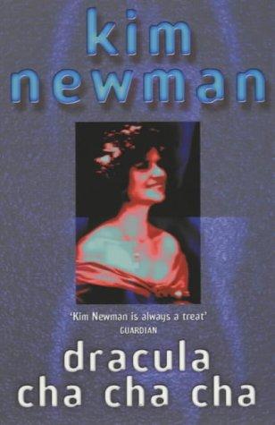 Kim Newman: Dracula Cha Cha Cha (Paperback, Pocket Books)