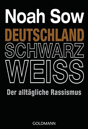 Noah Sow: Deutschland Schwarz Weiss (Paperback, German language, 2009, Gsebr)