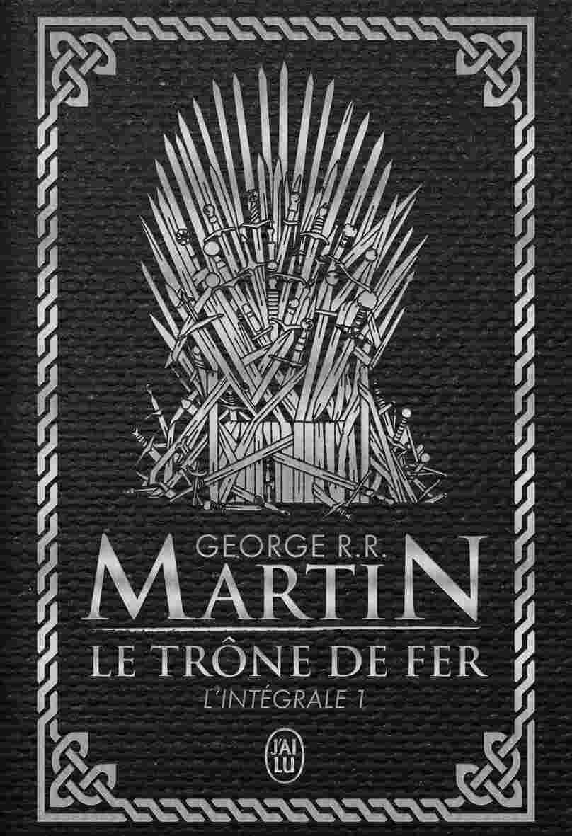 George R. R. Martin: Le trône de fer : l'intégrale 1 (French language, 2019)