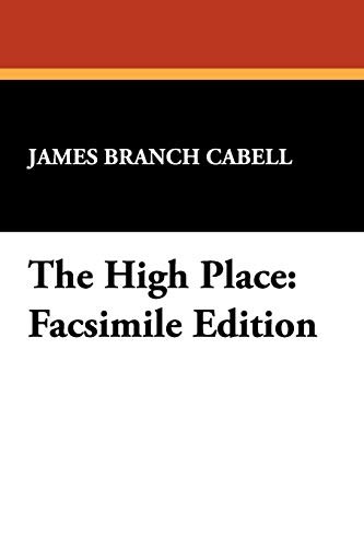 James Branch Cabell: The High Place: Facsimile Edition (Wildside Press)