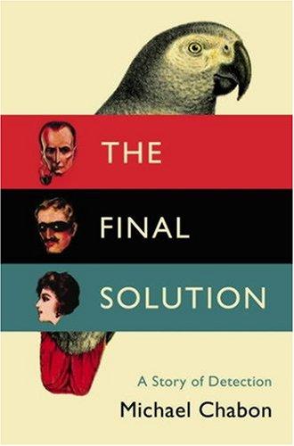 Michael Chabon: The Final Solution (Hardcover, Fourth Estate)