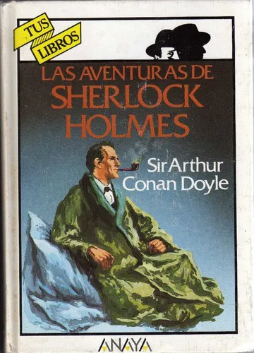 Arthur Conan Doyle, Juan Manuel Ibeas: Las aventuras de Sherlock Holmes (Hardcover, Español language, 1995, Anaya)