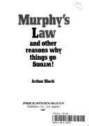 Arthur Bloch: Murphy's law and other reasons why things go wrong (1977)