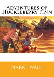 Mark Twain: Adventures of Huckleberry Finn (2015, CreateSpace Independent Publishing Platform)