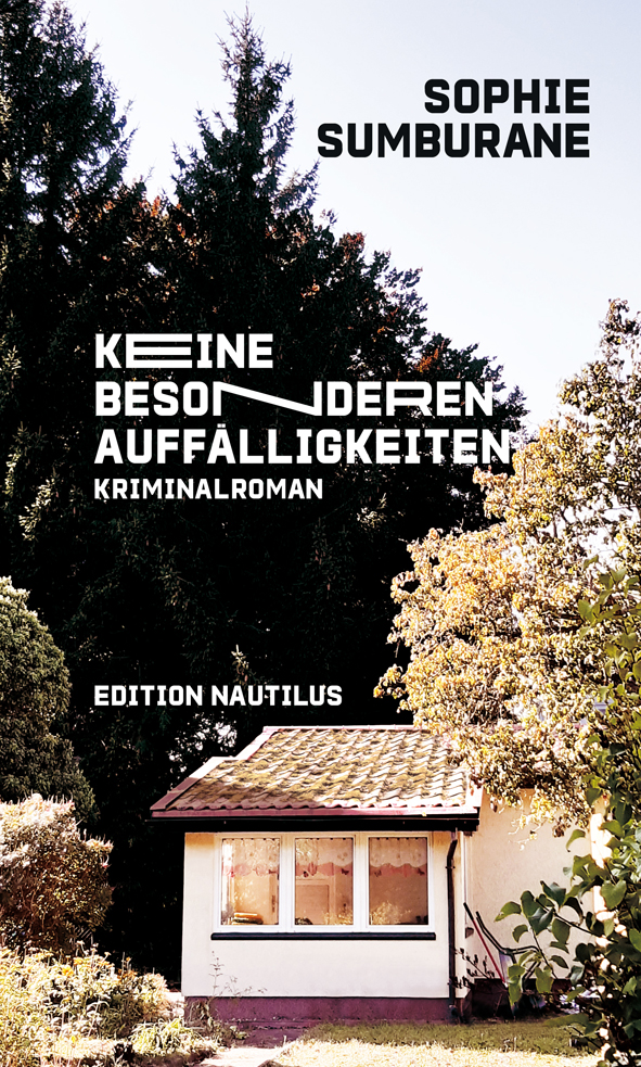 Sophie Sumburane: Keine besonderen Auffälligkeiten (Paperback, Edition Nautilus)