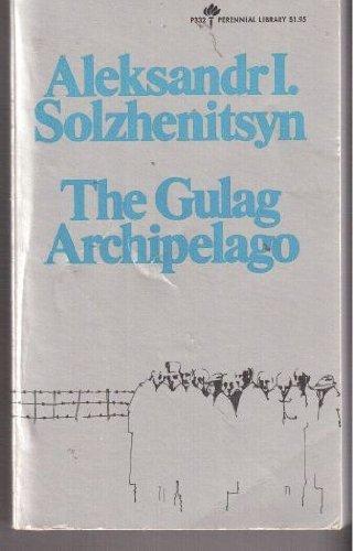 Aleksandr Solzhenitsyn: The Gulag Archipelago, 1918-1956 (1974)