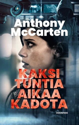 Anthony McCarten: Kaksi tuntia aikaa kadota (Finnish language, 2023, Docendo)