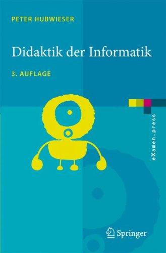 Peter Hubwieser: Didaktik der Informatik (Paperback, German language, Springer)