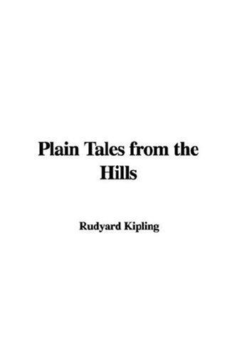 Rudyard Kipling: Plain Tales from the Hills (Paperback, IndyPublish)