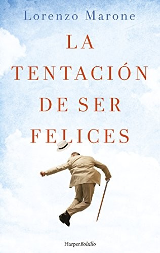 Lorenzo Marone, Ana Romeral: La tentación de ser felices (Paperback, Harper Bolsillo)