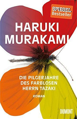 Haruki Murakami: Die Pilgerjahre des farblosen Herrn Tazaki Roman (German language, 2014, DuMont Buchverlag)