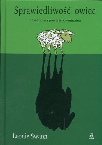 Leonie Swann, Leonie Swann: Sprawiedliwość owiec : filozoficzna powieść kryminalna (Polish language, 2007, Wydawnictwo "Amber")