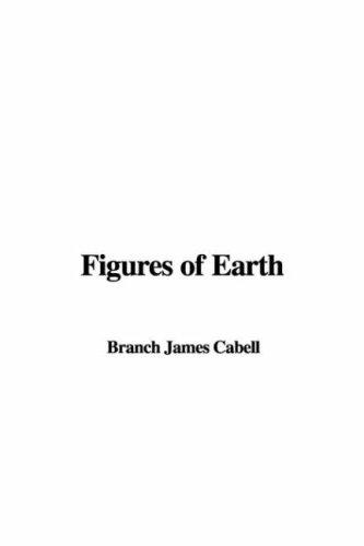 James Branch Cabell: Figures of Earth (Hardcover, IndyPublish)