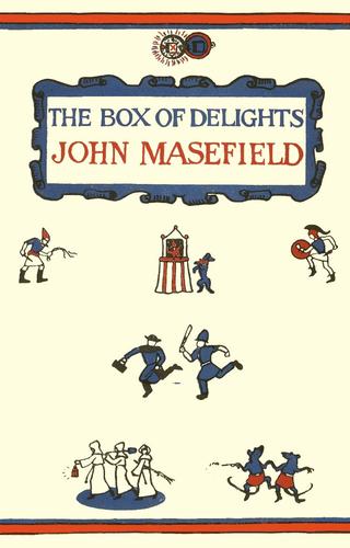 John Masefield: The box of delights (1935, Heinemann)