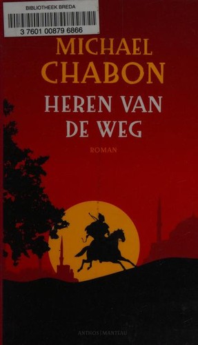 Michael Chabon: Heren van de weg (Dutch language, 2007, Anthos)