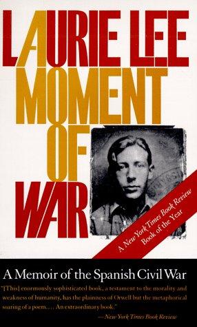 Laurie Lee: A Moment of War (Paperback, New Press)