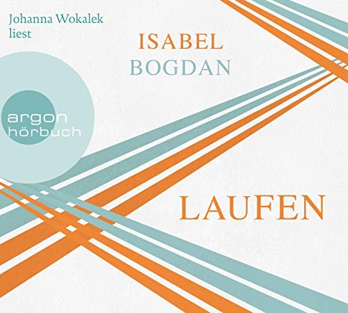 Isabel Bogdan: Laufen (AudiobookFormat, 2019, Argon Verlag GmbH)