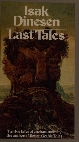 Isak Dinesen: Last tales (1975, Vintage Books)