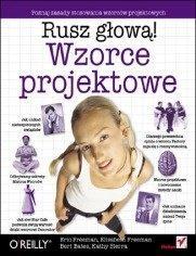 Bert Bates, Elisabeth Freeman, Eric Freeman, Kathy Sierra: Wzorce projektowe Rusz glowa! (Polish language, 2010)