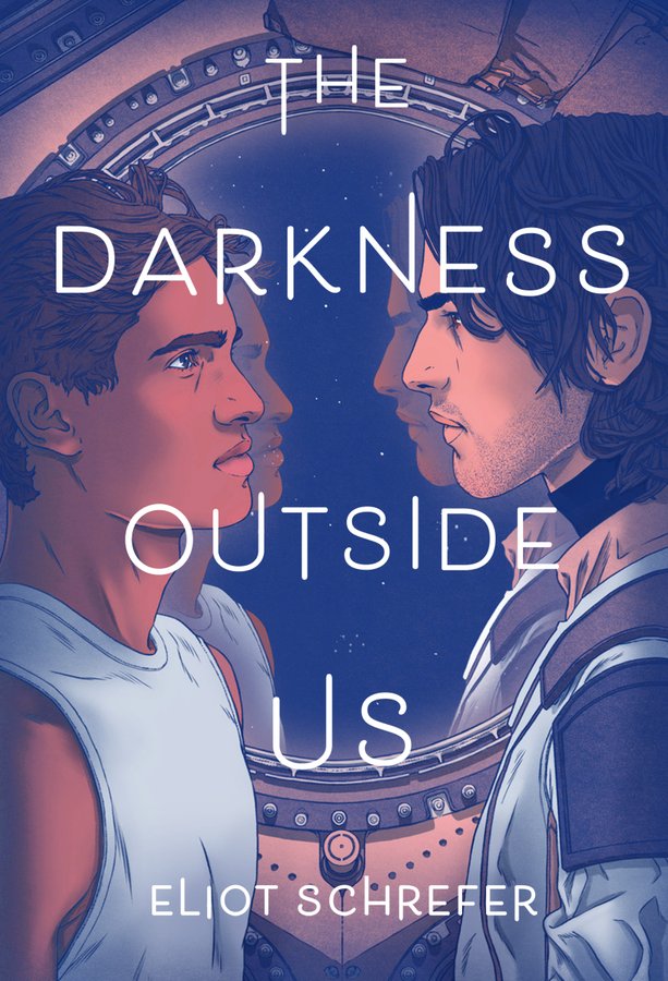 Eliot Schrefer: The Darkness Outside Us (Hardcover, 2021, HarperCollins)