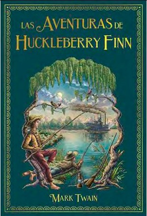 Mark Twain, Mark Twain: Las Aventuras de Huckleberry Finn (Spanish language, 2020, Salvat)