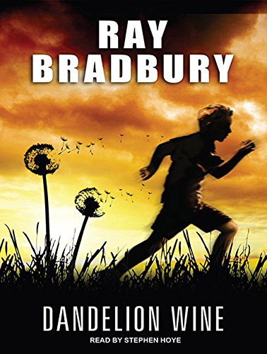 Ray Bradbury, Stephen Hoye: Dandelion Wine (AudiobookFormat, Tantor Audio)