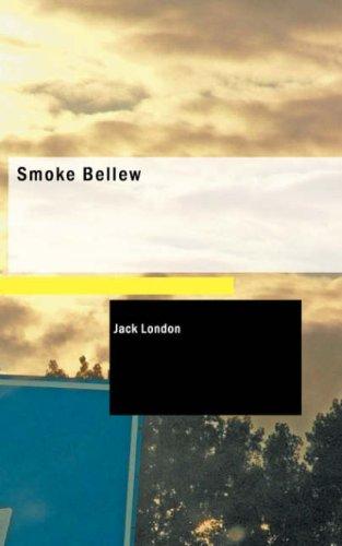 Jack London: Smoke Bellew (Paperback, BiblioBazaar)