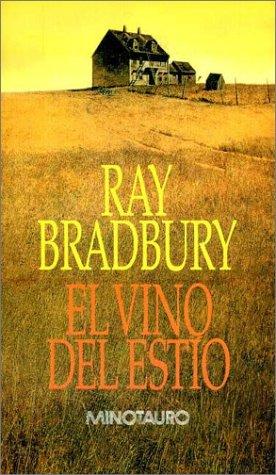 Ray Bradbury: El Vino Del Estio/Dandelion Wine (Hardcover, Spanish language, Minotauro)