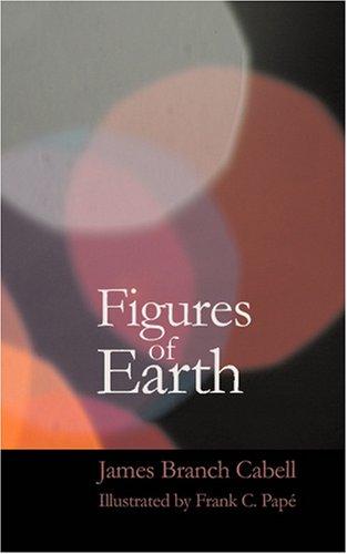 James Branch Cabell: Figures of Earth (Paperback, BiblioBazaar)