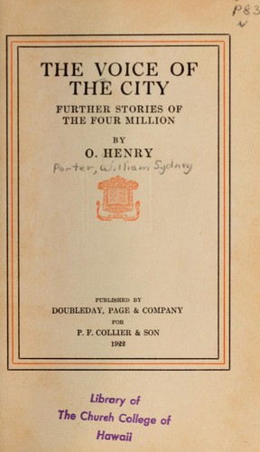 O. Henry: The voice of the city (1922, Published by Doubleday, Page for P.F. Collier)