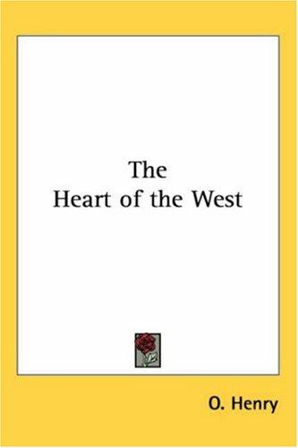 O. Henry: The Heart of the West (Paperback, Kessinger Publishing, LLC)