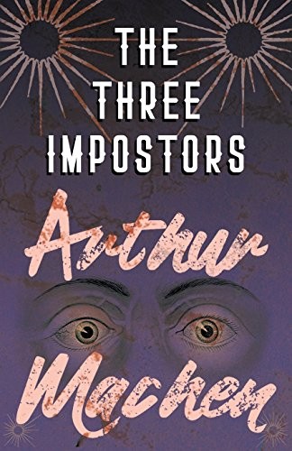 Arthur Machen: The Three Impostors - Or, The Transmutations (Paperback, Read Books)