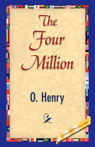 O. Henry: The Four Million (Hardcover, 1st World Library - Literary Society)