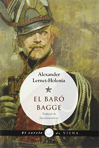 Alexander Lernet-Holenia, Joan Fontcuberta i Gel: El baró Bagge (Paperback, Viena)