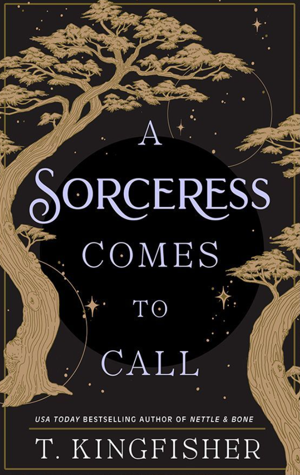 T. Kingfisher: A Sorceress Comes to Call (2024, Doherty Associates, LLC, Tom)