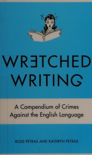 Ross Petras: Wretched writing (2013, Perigee)