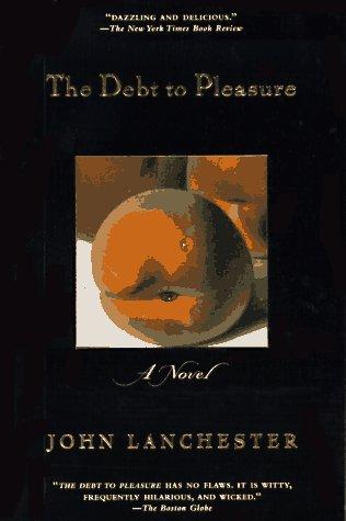 John Lanchester: The Debt to Pleasure (Paperback, Owl Books)