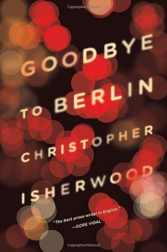 Christopher Isherwood: Goodbye to Berlin (2012)