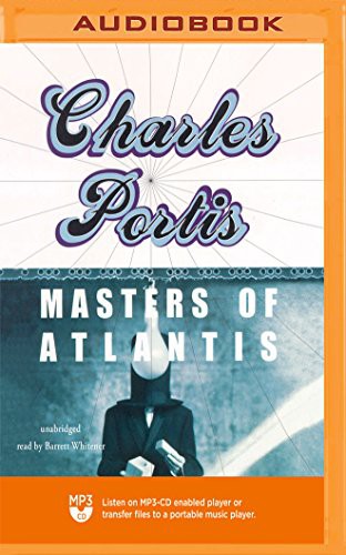 Charles Portis, Barrett Whitener: Masters of Atlantis (AudiobookFormat, Blackstone on Brilliance Audio)