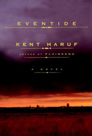 Kent Haruf: Eventide (2004, Alfred A. Knopf)