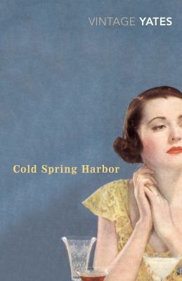 Richard Yates: Cold Spring Harbor (2010, Penguin Random House)