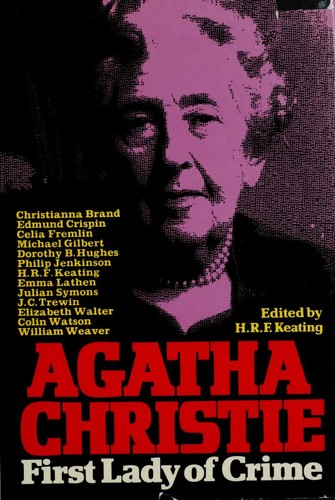 Agatha Christie, H. R. F. Keating, Sophie Hannah: Agatha Christie (Hardcover, 1977, Holt, Rinehart and Winston)