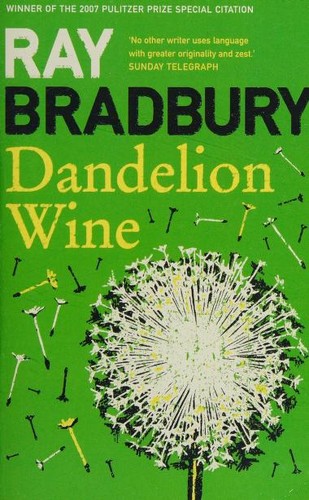 Ray Bradbury: Dandelion Wine (2008, Harper Voyager)