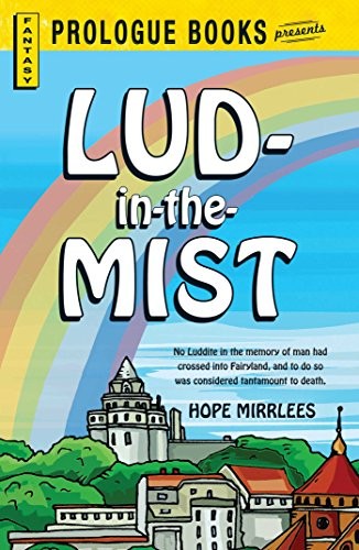 Hope Mirrlees: Lud-in-the-Mist (Paperback, Gallery Books)