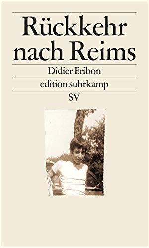 Didier Eribon: Ruckkehr nach Reims (German language, 2016, Suhrkamp Verlag)