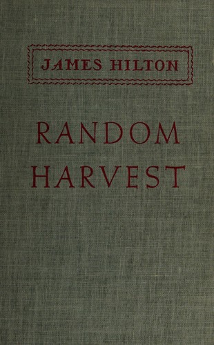 James Hilton: Random harvest (1942, Little, Brown and Co.)